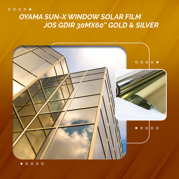 Oyama Sun-x Window Solar Film GDIR-Gold & Silver